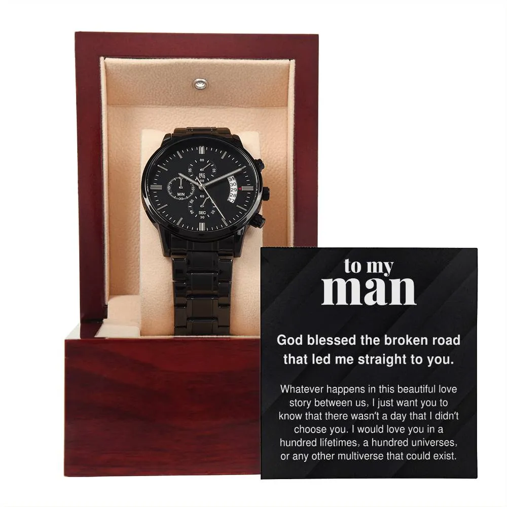 To My Man I Would Love You In a Hundred Lifetimes Black Chronograph Watch For Men